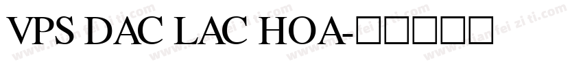 VPS Dac Lac Hoa字体转换